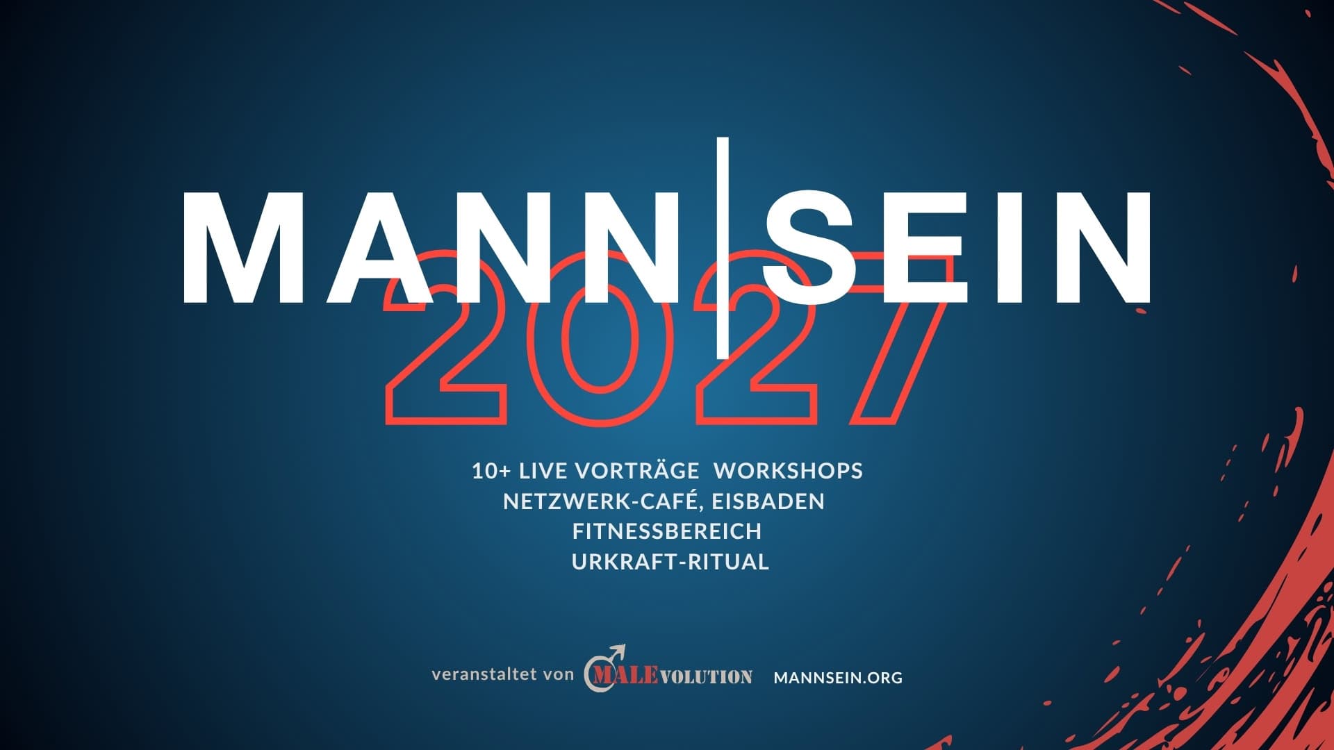 MANN SEIN 2027, Europas größtes Männerevent, mit Vorträgen und Workshops.